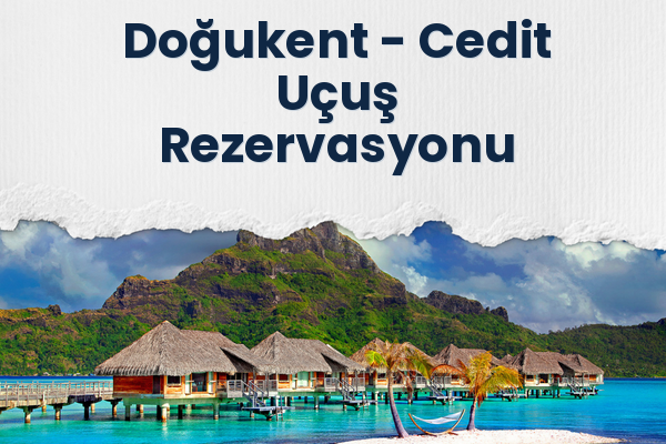 Doğukent → Cedit Uçuş Rezervasyonu