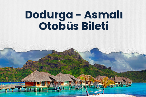 Dodurga → Asmalı Otobüs Bileti