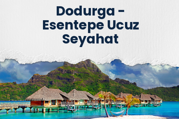 Dodurga → Esentepe Ucuz Seyahat