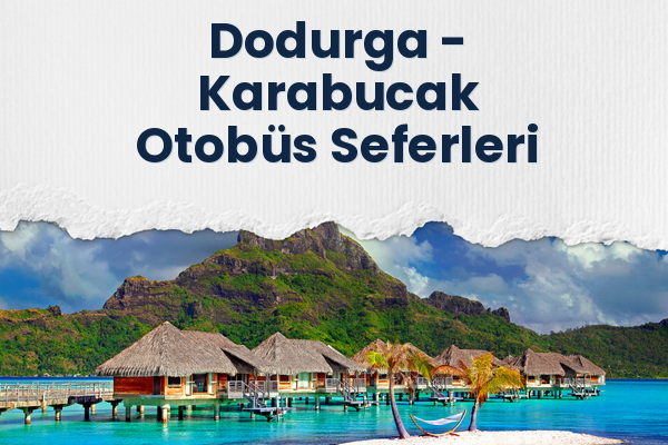 Dodurga → Karabucak Otobüs Seferleri