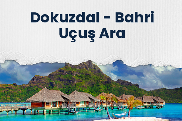 Dokuzdal → Bahri Uçuş Ara