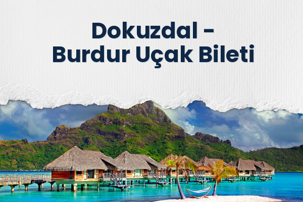 Dokuzdal → Burdur Uçak Bileti