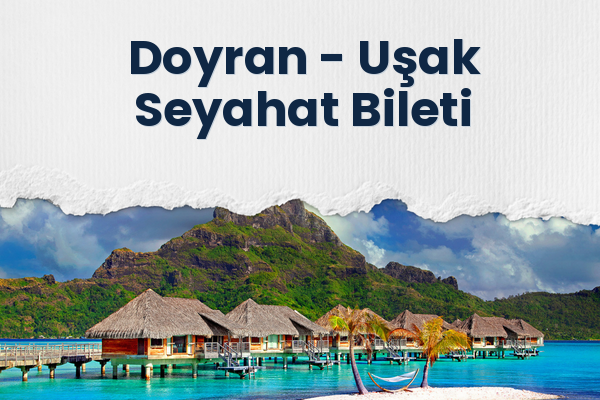 Doyran → Uşak Seyahat Bileti