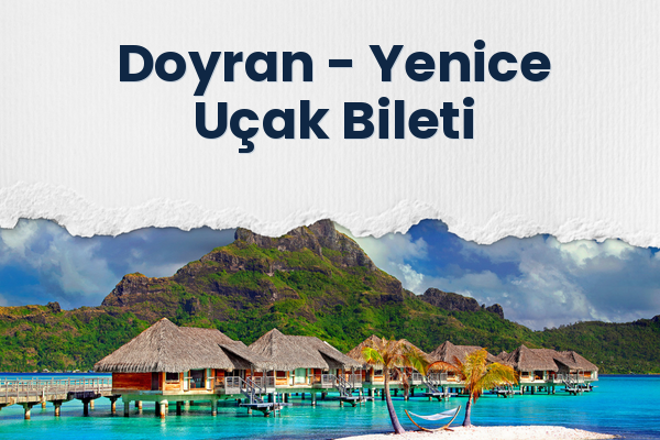 Doyran → Yenice Uçak Bileti