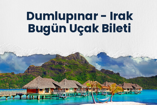 Dumlupınar → Irak Bugün Uçak Bileti