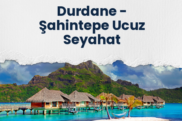 Durdane → Şahintepe Ucuz Seyahat