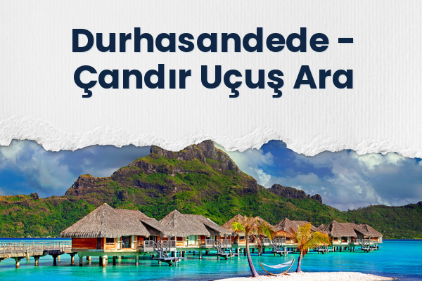 Durhasandede → Çandır Uçuş Ara