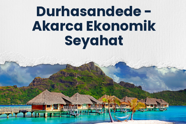 Durhasandede → Akarca Ekonomik Seyahat