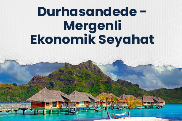 Durhasandede → Mergenli Ekonomik Seyahat