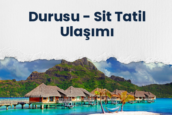 Durusu → Sit Tatil Ulaşımı