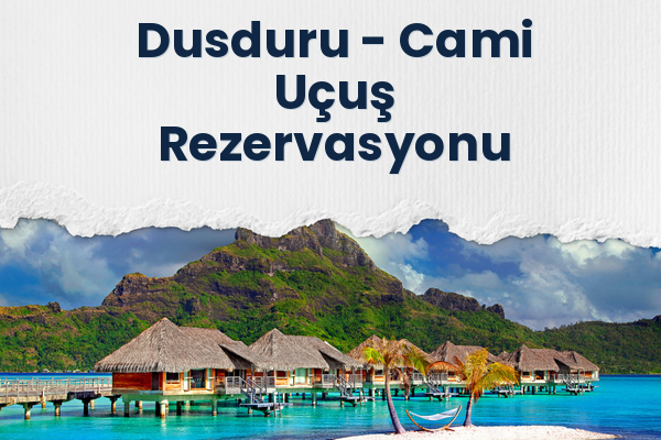 Dusduru → Cami Uçuş Rezervasyonu