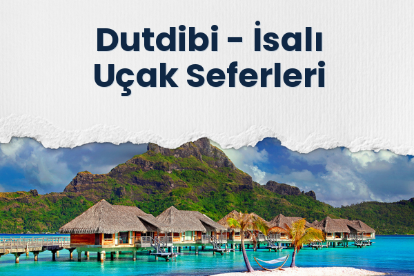 Dutdibi → İsalı Uçak Seferleri