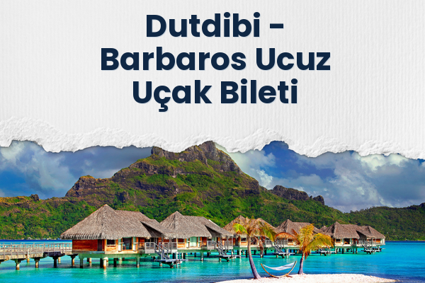 Dutdibi → Barbaros Ucuz Uçak Bileti