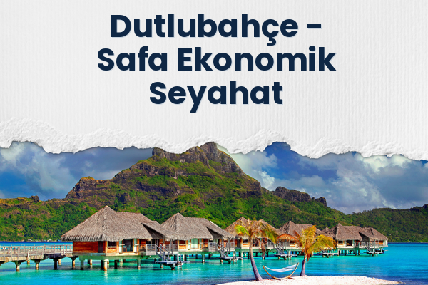 Dutlubahçe → Safa Ekonomik Seyahat