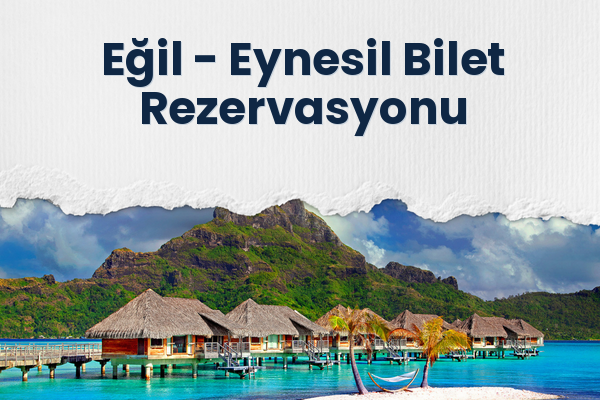 Eğil → Eynesil Bilet Rezervasyonu