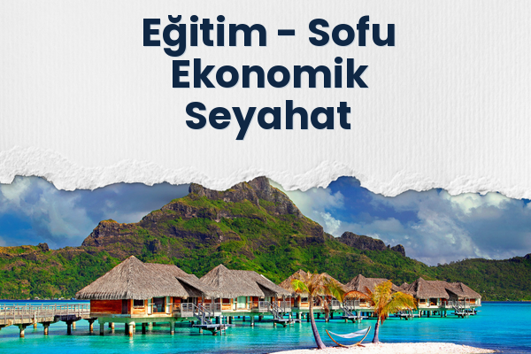 Eğitim → Sofu Ekonomik Seyahat