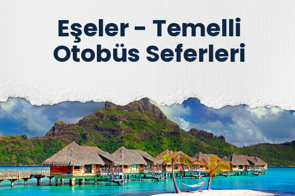 Eşeler → Temelli Otobüs Seferleri