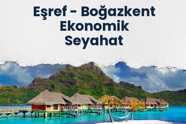 Eşref → Boğazkent Ekonomik Seyahat