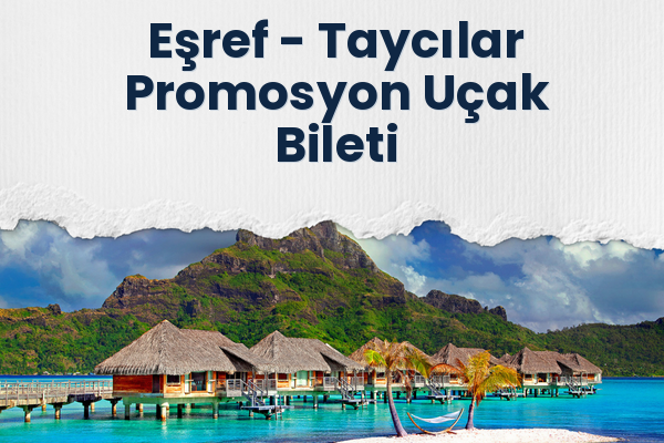 Eşref → Taycılar Promosyon Uçak Bileti