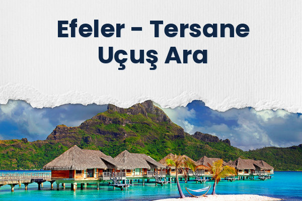 Efeler → Tersane Uçuş Ara