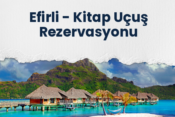 Efirli → Kitap Uçuş Rezervasyonu