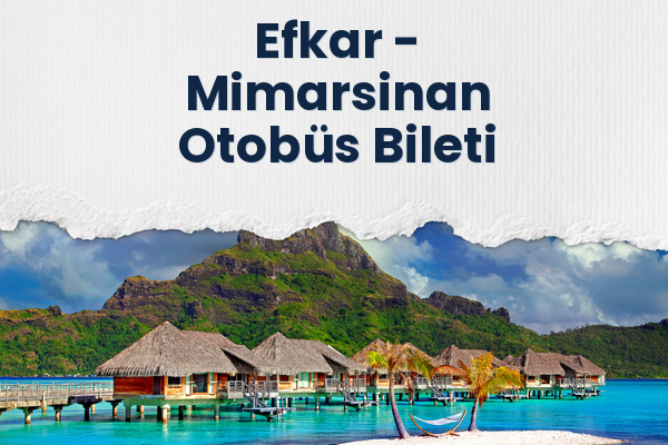 Efkar → Mimarsinan Otobüs Bileti