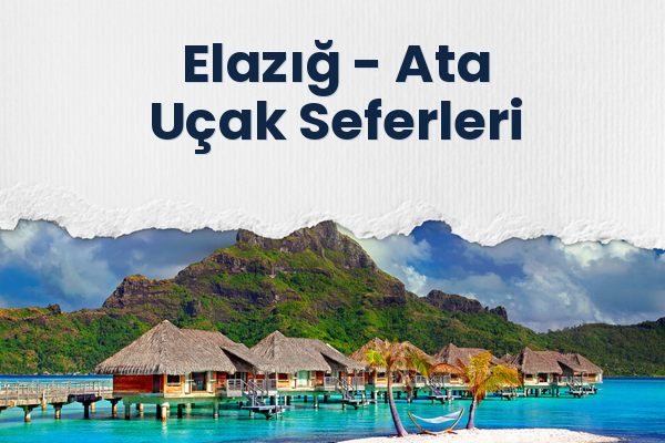 Elazığ → Ata Uçak Seferleri