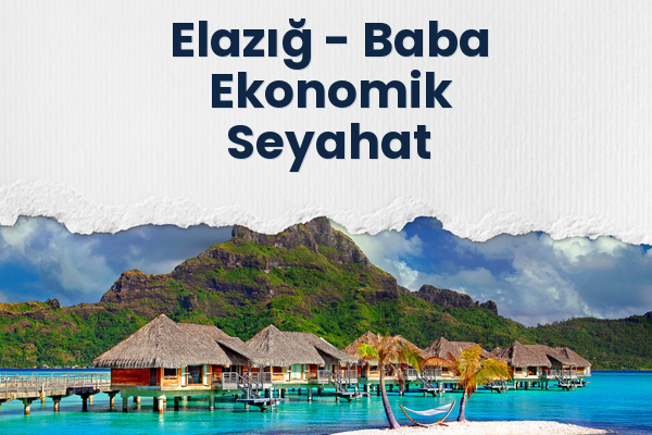 Elazığ → Baba Ekonomik Seyahat
