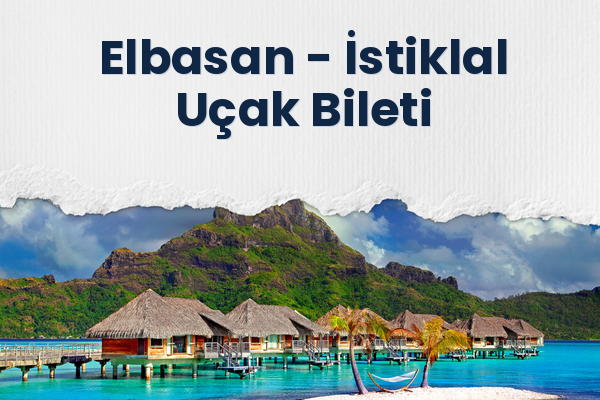 Elbasan → İstiklal Uçak Bileti