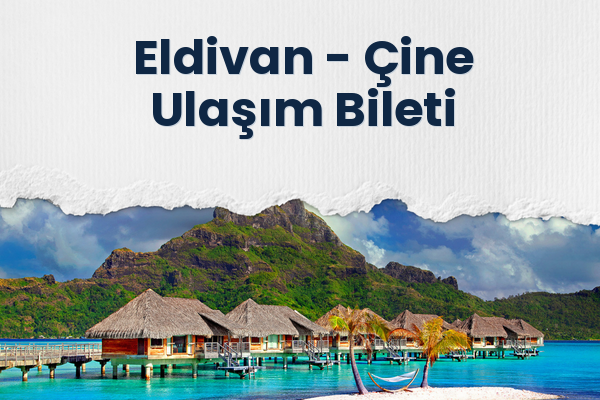 Eldivan → Çine Ulaşım Bileti