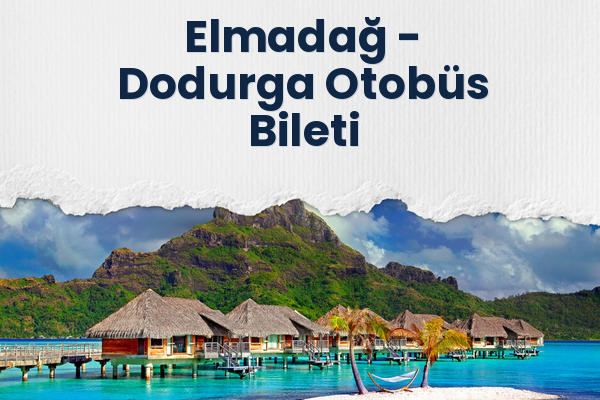 Elmadağ → Dodurga Otobüs Bileti
