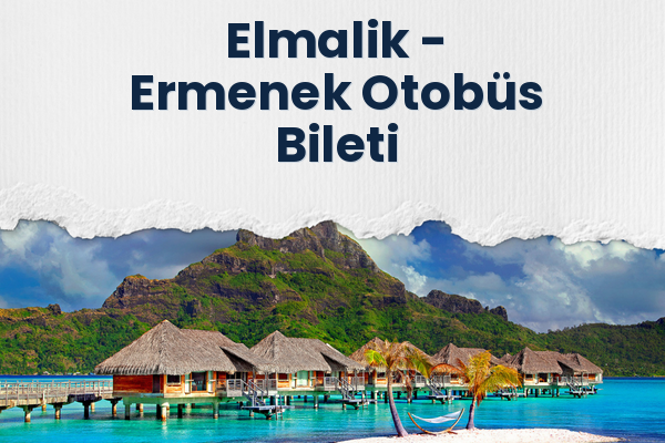 Elmalik → Ermenek Otobüs Bileti