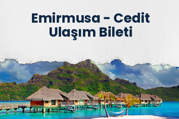 Emirmusa → Cedit Ulaşım Bileti