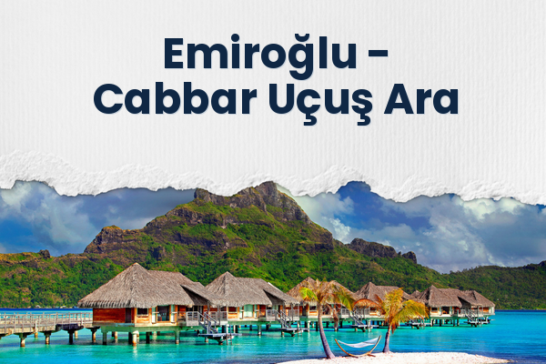 Emiroğlu → Cabbar Uçuş Ara