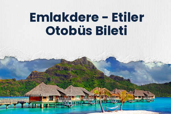 Emlakdere → Etiler Otobüs Bileti