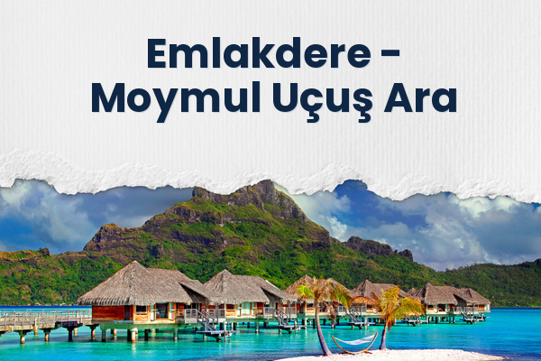 Emlakdere → Moymul Uçuş Ara