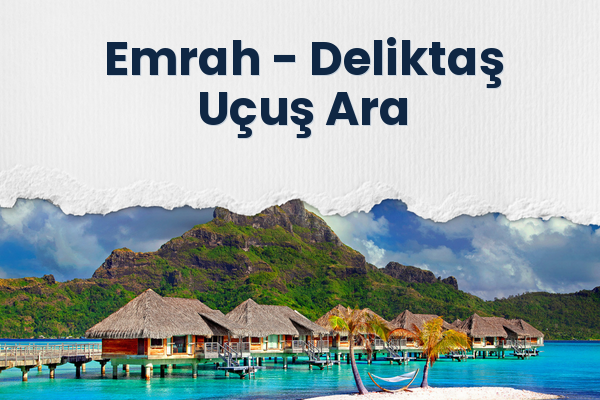 Emrah → Deliktaş Uçuş Ara