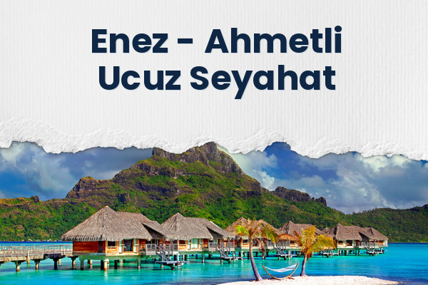 Enez → Ahmetli Ucuz Seyahat
