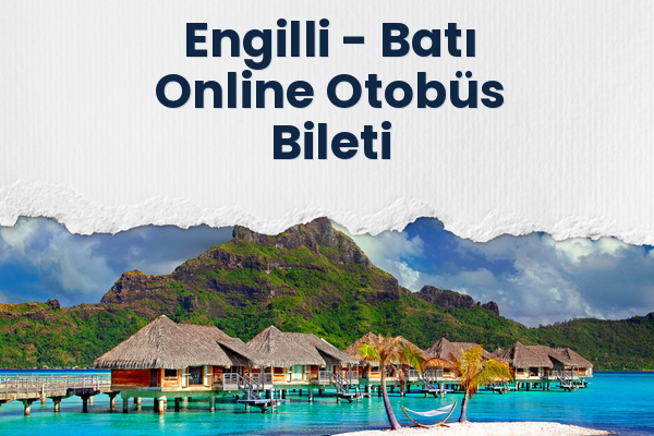 Engilli → Batı Online Otobüs Bileti