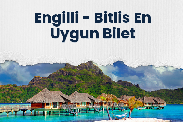 Engilli → Bitlis En Uygun Bilet