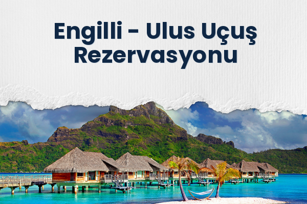 Engilli → Ulus Uçuş Rezervasyonu