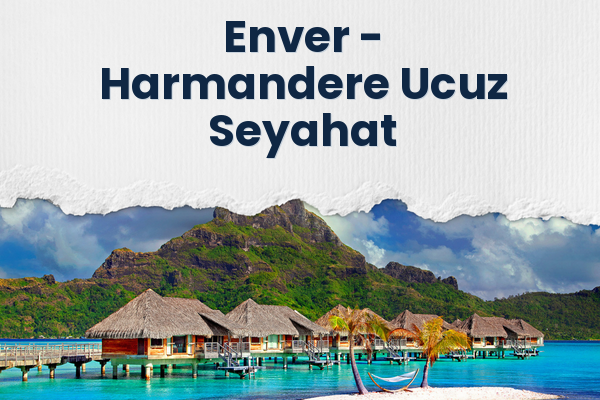 Enver → Harmandere Ucuz Seyahat