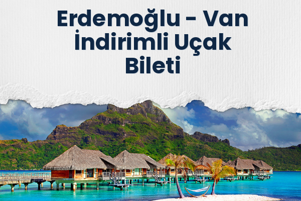 Erdemoğlu → Van İndirimli Uçak Bileti