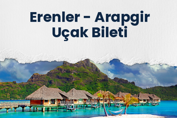 Erenler → Arapgir Uçak Bileti