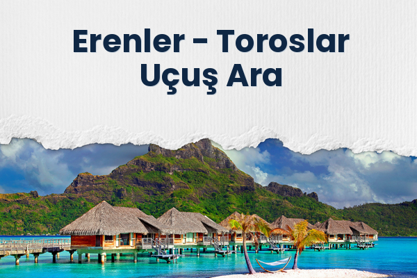Erenler → Toroslar Uçuş Ara