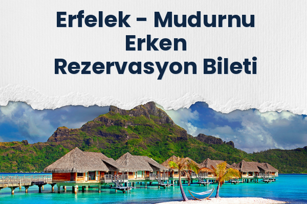Erfelek → Mudurnu Erken Rezervasyon Bileti