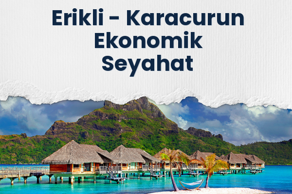 Erikli → Karacurun Ekonomik Seyahat