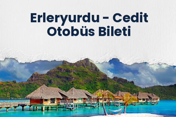 Erleryurdu → Cedit Otobüs Bileti