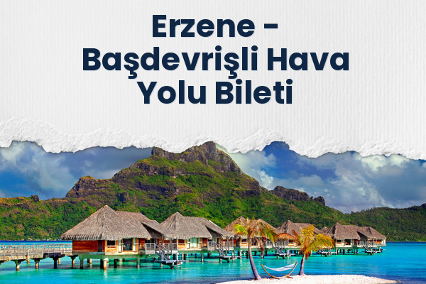Erzene → Başdevrişli Hava Yolu Bileti