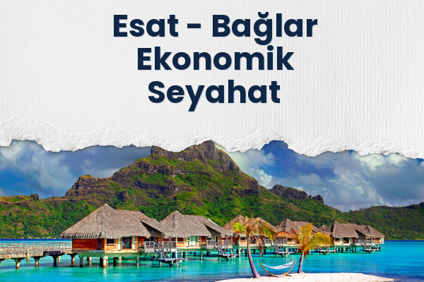 Esat → Bağlar Ekonomik Seyahat